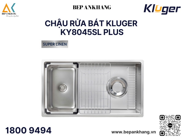 Chậu Rửa Bát 1 Hố Kluger KY8045SL Plus - Inox 304 Posco - Super Linen dập nổi